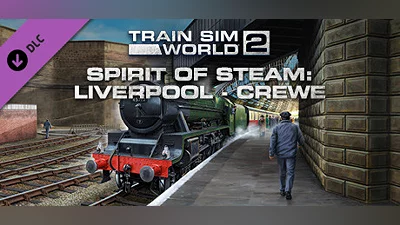 Train Sim World  2: Spirit of Steam: Liverpool Lime Street - Crewe Route Add-On