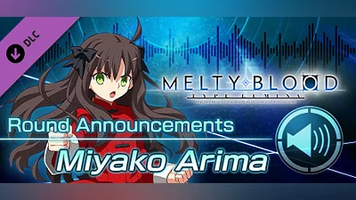 MELTY BLOOD: TYPE LUMINA - Miyako Arima Round Announcements
