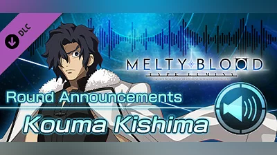MELTY BLOOD: TYPE LUMINA - Kouma Kishima Round Announcements
