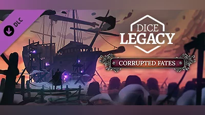 Dice Legacy: Corrupted Fates