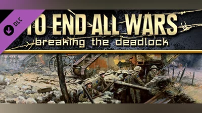 To End All Wars - Breaking the Deadlock
