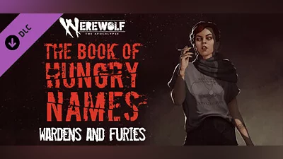 Werewolf: The Apocalypse — The Book of Hungry Names — Wardens and Furies