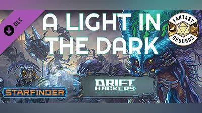 Fantasy Grounds - Starfinder RPG - Adventure Path #49: A Light in the Dark (Drift Hackers 1 of 3)