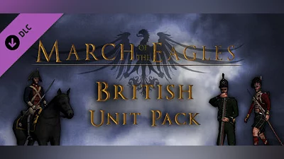 March of the Eagles: British Unit Pack