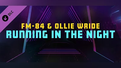 Synth Riders - FM-84 & Ollie Wride - "Running in the Night"