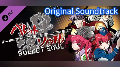 BULLET SOUL INFINITE BURST - Original Soundtrack