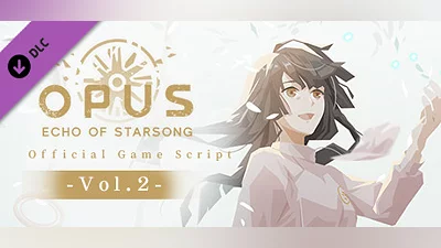 OPUS: Echo of Starsong Official Game Script -Vol.2-