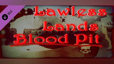 Lawless Lands Blood Pit DLC