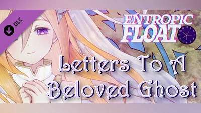 Entropic Float - Letters To A Beloved Ghost