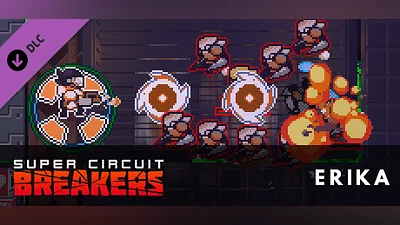 SUPER CIRCUIT BREAKERS - ERIKA