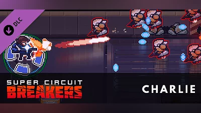 SUPER CIRCUIT BREAKERS - CHARLIE