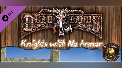 Fantasy Grounds - Deadlands Reloaded: Knights with no Armor (Savage Worlds)