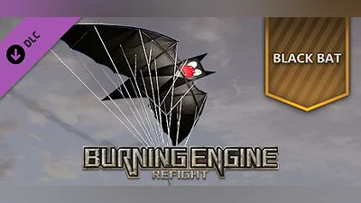Refight:Burnging Engine - Black Bat