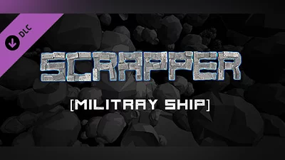 Scrapper - Military Ship Set