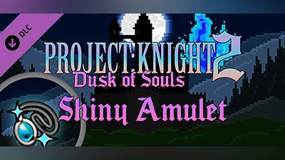 PROJECT : KNIGHT  2 Shiny Amulet