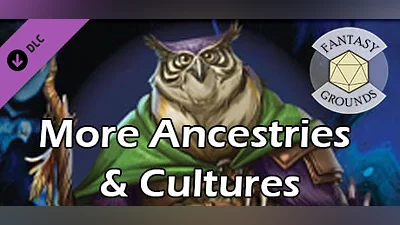 Fantasy Grounds - More Ancestries & Cultures