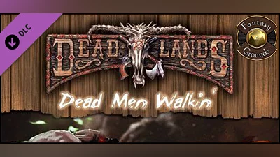 Fantasy Grounds - Deadlands Reloaded: Dead Men Walkin' (Savage Worlds)