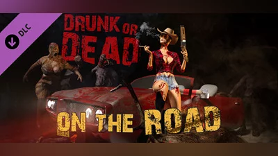 Drunk or Dead - On the Road