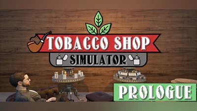 Tobacco Shop Simulator: Prologue
