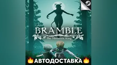 Bramble: The Mountain King - STEAM RU / АВТО