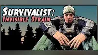Survivalist: Invisible Strain