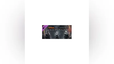 Tom Clancy's The Division - Underground (Steam Gift RU)