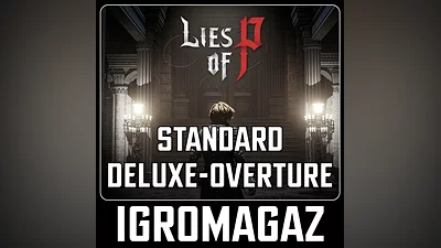 Lies of P Standard/Deluxe/Overture Edition   Steam