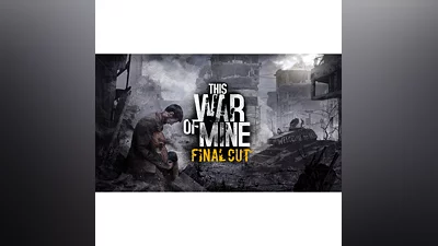 This War of Mine Final Cut