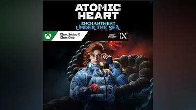 Atomic Heart - Enchantment Under the Sea XBOX Ключ