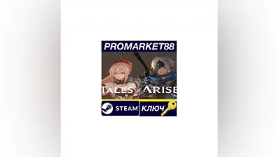 Tales of Arise RU/CIS Steam КЛЮЧ   RU+CIS