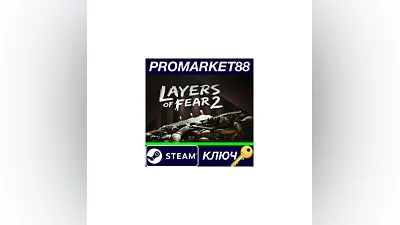 Layers of Fear 2 Steam КЛЮЧ   GLOBAL