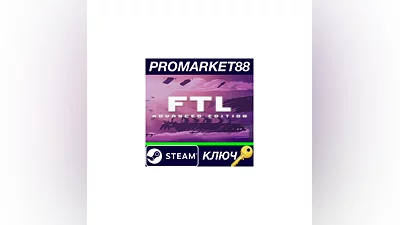 FTL: Advanced Edition EU Steam КЛЮЧ   ЕВРОПА