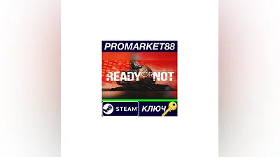Ready Or Not RU Steam КЛЮЧ   РОССИЯ
