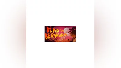 Dead In Bermuda КЛЮЧ СРАЗУ / STEAM KEY