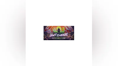 Out There: Oceans of Time   АВТОДОСТАВКА STEAM GIFT RU