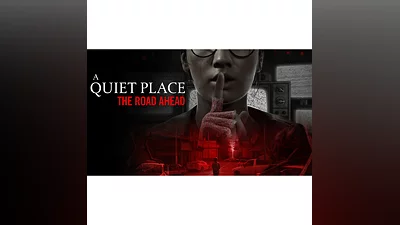 A Quiet Place: The Road Ahead - STEAM