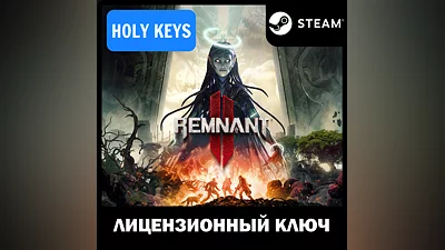 Remnant II ULTIMATE EDITION +6 DLC STEAM КЛЮЧ РФ+МИР