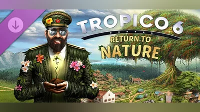 Tropico 6 - Return to Nature (Steam key)