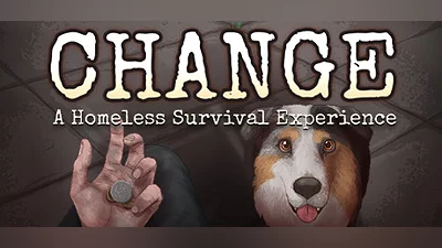 CHANGE: A Homeless Survival Experience (PC) [Global] [Standard]