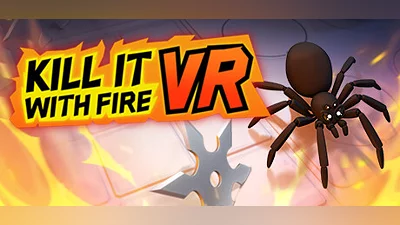 Kill It With Fire VR (PC) [Global] [Standard]