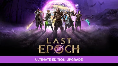 Last Epoch Ultimate Edition Upgrade (PC) [Global] [Standard]