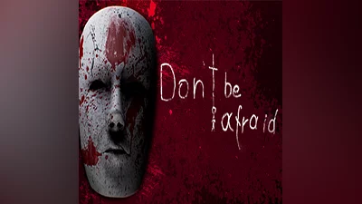 Don't Be Afraid Steam Ключ РФ+СНГ
