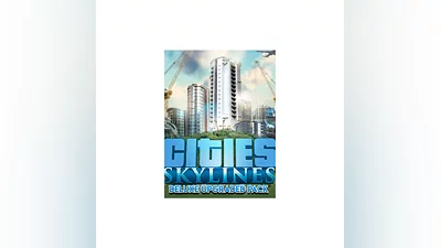 CITIES: SKYLINES - DELUXE UPGRADE PACK (DLC) | RU/CIS
