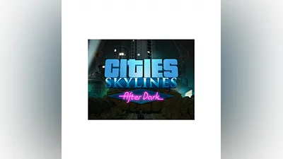 CITIES SKYLINES AFTER DARK STEAM Key Region free