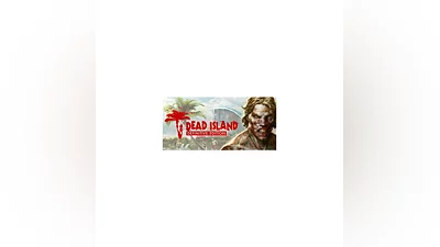 Dead Island: Definitive Edition  STEAM КЛЮЧ  GLOBAL