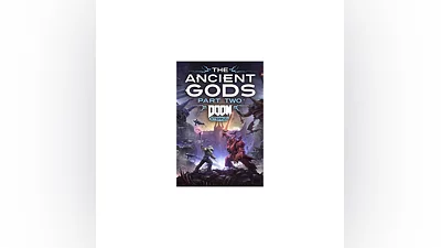 Doom Eternal The Ancient Gods Part Two Ключ Steam