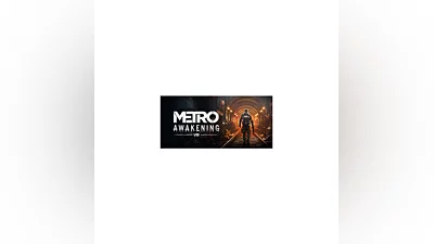 Metro Awakening VR steam