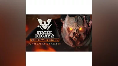 State of Decay 2: Juggernaut Edition   Steam Ключ