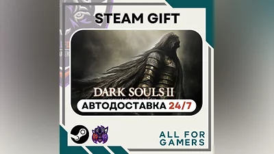 DARK SOULS II: Scholar of the First Sin Steam Авто RU