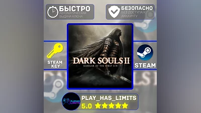 Dark Souls 2:Scholar of the First Sin STEAM Global+РФ